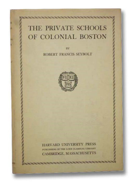 The Private Schools of Colonial Boston