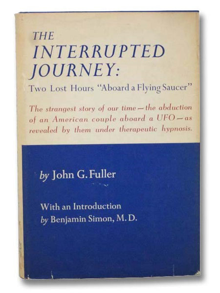 The Interrupted Journey: Two Lost Hours "Abroad a Flying Saucer"