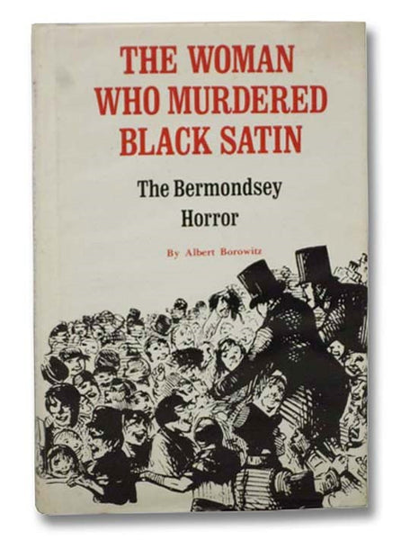 The Woman Who Murdered Black Satin: The Bermondsey Horror