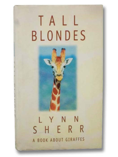 Tall Blondes: A Book About Giraffes