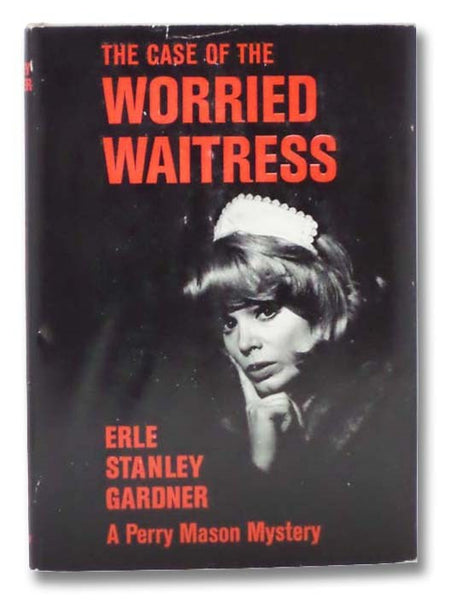 The Case of the Worried Waitress (A Perry Mason Mystery)