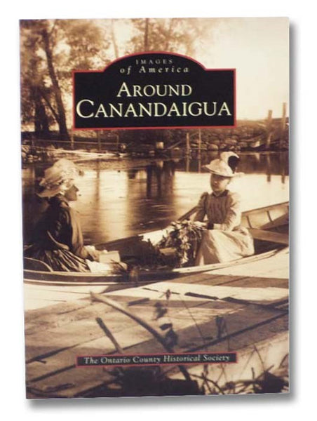 Around Canandaigua (Images of America)