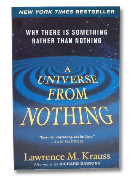 A Universe from Nothing: Why There Is Something Rather than Nothing