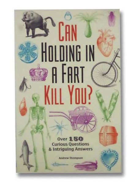Can Holding in a Fart Kill You?