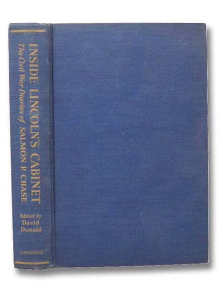 Inside Lincoln's Cabinet: The Civil War Diaries of Salmon P. Chase