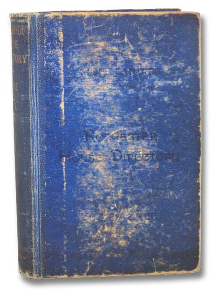 The Rochester House Directory and Family Address Book. A Supplement to the Rochester Directory. No. I