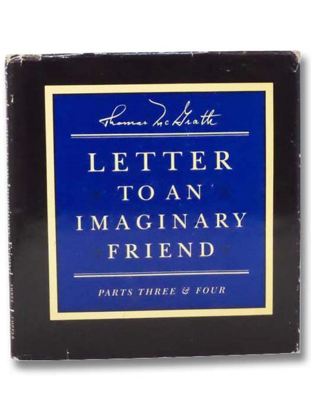 Letter to an Imaginary Friend, Parts Three and Four