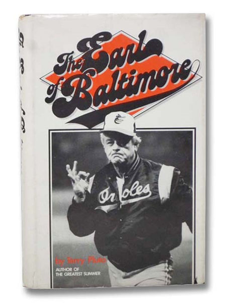 The Earl of Baltimore: The Story of Earl Weaver, Baltimore Orioles Manager