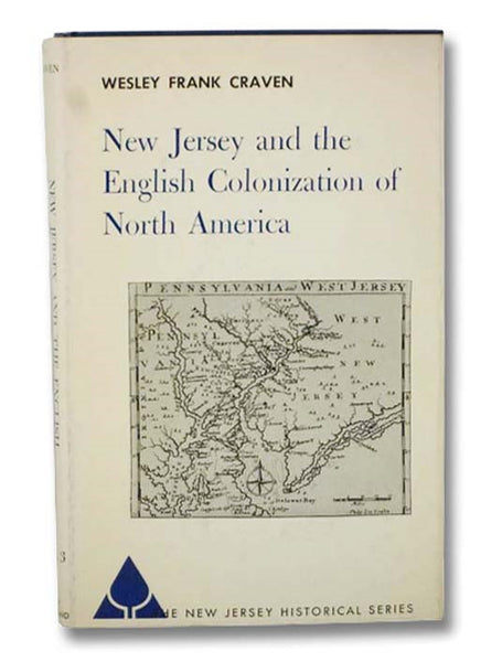 New Jersey and the English Colonization of North America (The New Jersey Historical Series, Volume 3)