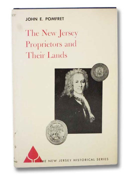 The New Jersey Proprietors and Their Lands (The New Jersey Historical Series, Volume 9)
