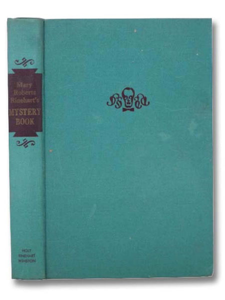 Mary Roberts Rinehart's Mystery Book: The Circular Staircase; The Man in Lower Ten; The Case of Jennie Brice