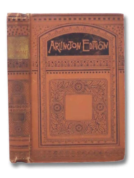 The Daring Adventures of Kit Carson and Fremont, among Buffaloes, Grizzlies and Indians, Being a Spirited Diary of the Most Difficult and Wonderful Explorations Ever Made, Opening, Through Yawning Chasms and Over Perilous Peaks, the Great Pathway to the …