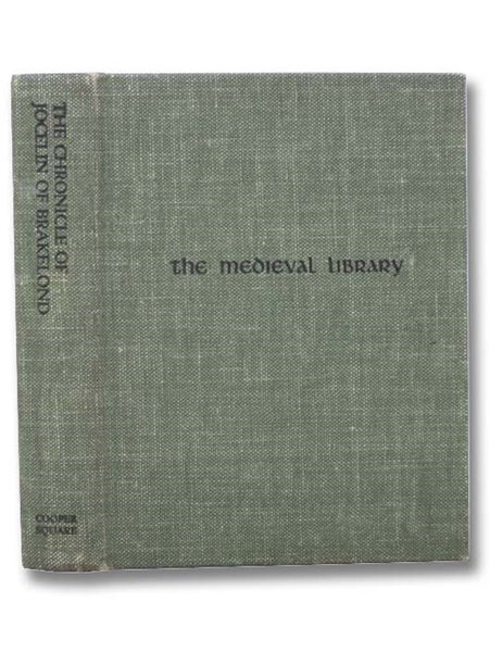 The Chronicle of Jocelin of Brakelond, Monk of St. Edmundsbury: A Picture of Monastic and Social Life in the XIIth Century (The Medieval Library)