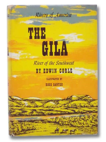 The Gila: River of the Southwest (The Rivers of America Series)