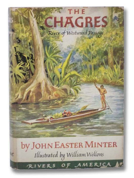 The Chagres: River of Westward Passage (The Rivers of America Series)