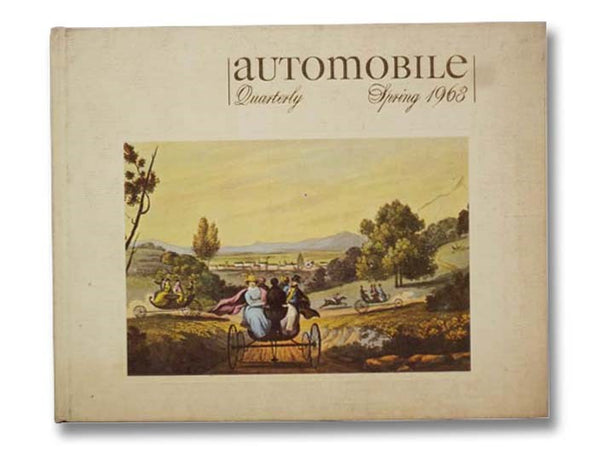 Automobile Quarterly, Spring 1963, Vol. 2, No. 1