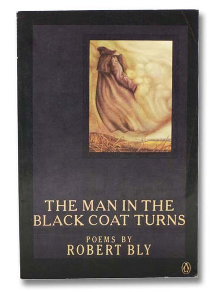 The Man in the Black Coat Turns: Poems