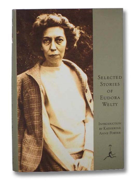 Selected Stories of Eudora Welty: A Curtain of Green and Other Stories; The Wide Net and Other Stories