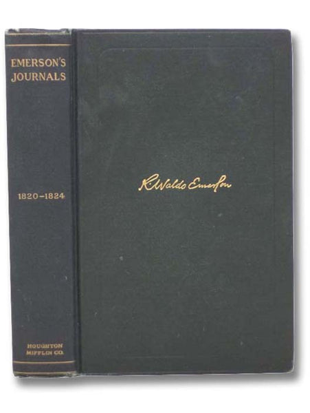 Journals of Ralph Waldo Emerson, with Annotations, 1820-1824 (Volume 1 of 10)