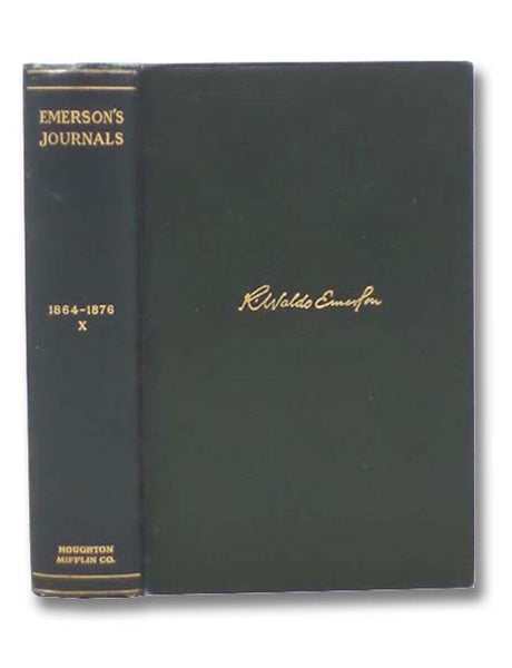 Journals of Ralph Waldo Emerson, with Annotations, 1864-1876 (Volume 10 of 10)