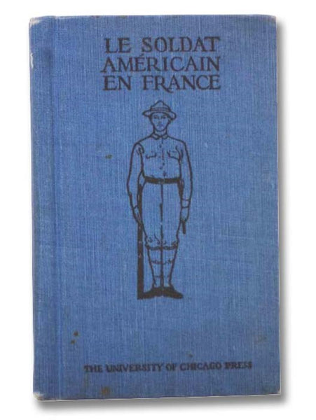 Le Soldat Americain En France [The American Soldier In France] [FRENCH TEXT]