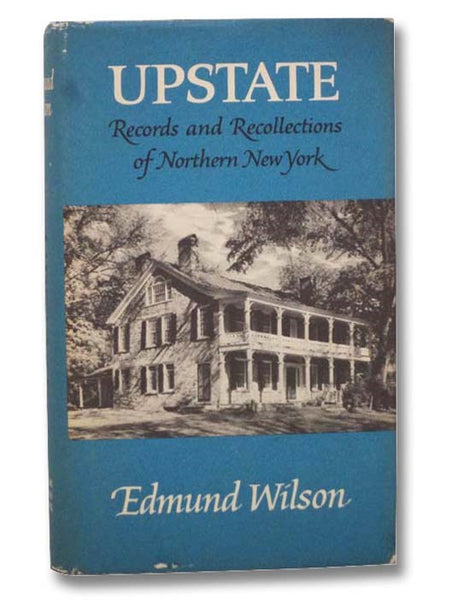 Upstate: Records and Recollections of Northern New York