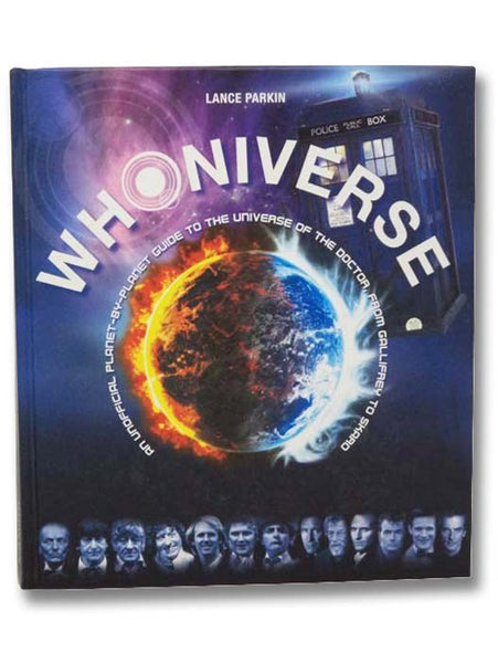 Whoniverse: An Official Planet-By-Planet Guide to the Universe of the Doctor, From Gallifrey to Skaro