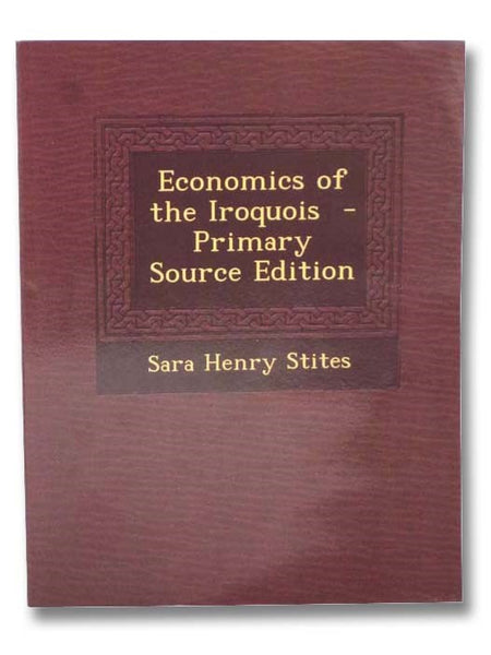 Economics of the Iroquois - Primary Source Edition