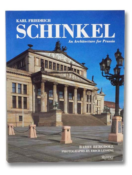 Karl Friedrich Schinkel: An Architecture for Prussia