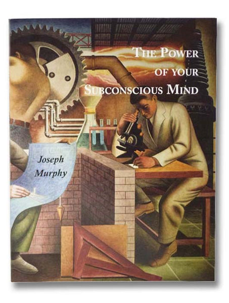 The Power of Your Subconscious Mind