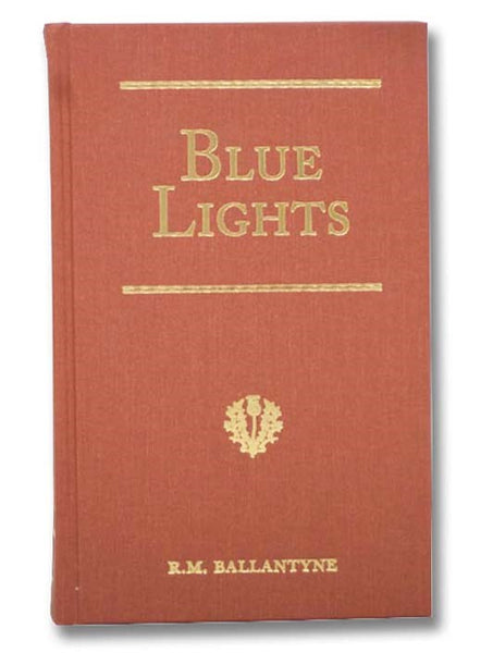 Blue Lights; or, Hot Work in the Soudan: A Tale of a Soldier Life in Several of its Phases [Sudan]