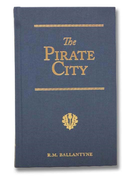 The Pirate City: An Algerine Tale