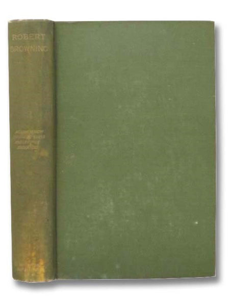 The Agamemnon of Aeschylus; La Saisiaz; The Two Poets of Croisic; Dramatic Idyls; Jocoseria; Ferishtah's; Francies Parleyings and Asolando (The Poetic and Dramatic Works of Robert Browning, Volume VI)