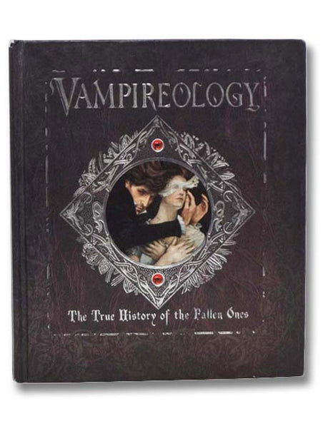 Vampireology: The True History of the Fallen Ones (Ologies)