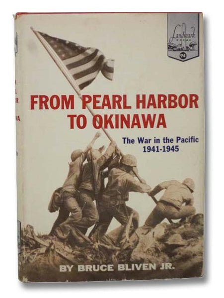 From Pearl Harbor to Okinawa - The War in the Pacific: 1941-1945