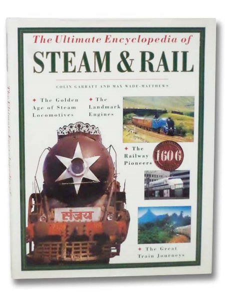 The Ultimate Encyclopedia of Steam & Rail