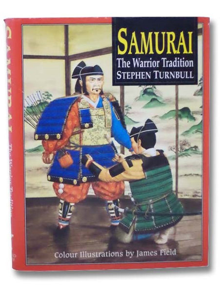 Samurai: The Warrior Tradition