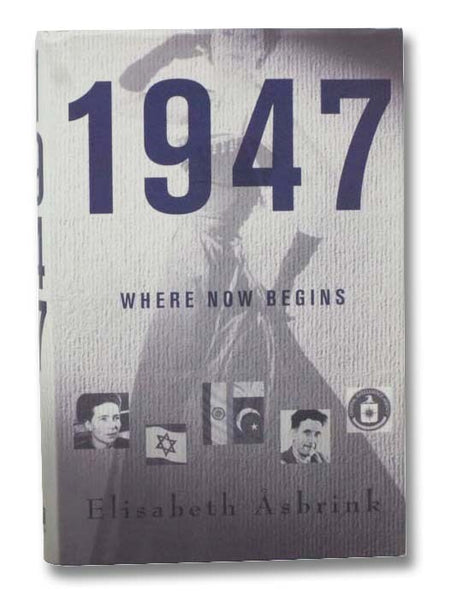 1947: Where Now Begins