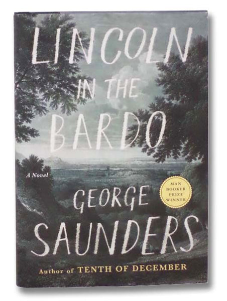 Lincoln in the Bardo: A Novel