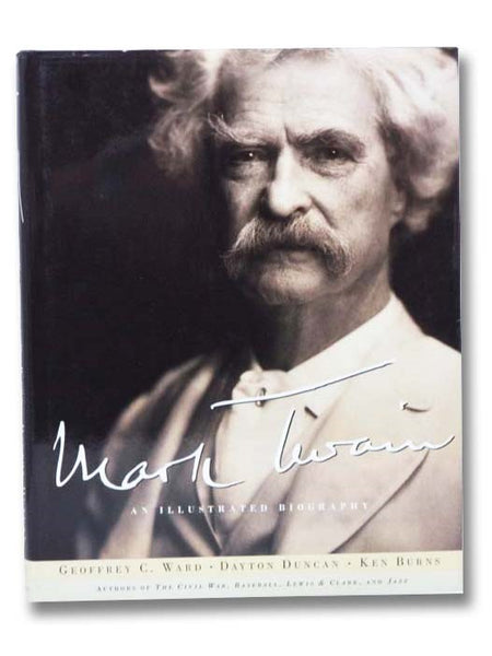 Mark Twain: An Illustrated Biography