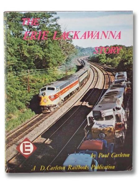 The Erie Lackawanna Story (A D. Carleton Railbooks Publication)
