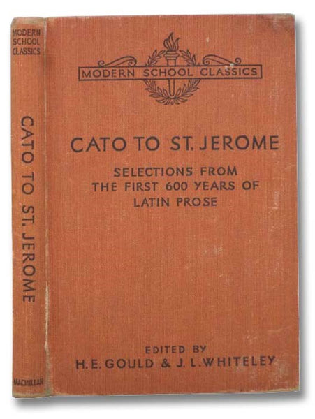 Cato to St. Jerome: Selections from the First 600 Years of Latin Prose