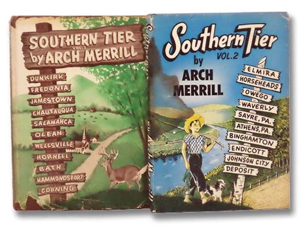Southern Tier, Two Volume Hardcover Set: Volume 1: Dunkirk, Fredonia, Jamestown, Chautauqua, Salamanca, Olean, Wellsville, Hornell, Bath, Hammondsport, Corning; Volume 2: Elmira, Horseheads, Owego, Waverly, Sayre, PA, Athens, PA, Binghamton, Endicott, Jo…