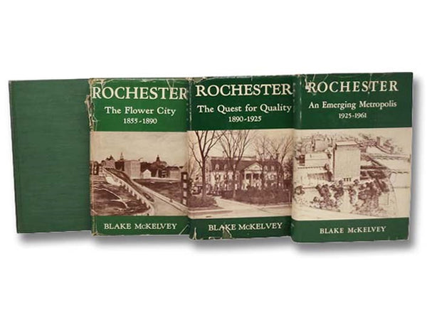 Rochester, in Four Volumes: The Water-Power City, 1812-1854; The Flower City, 1855-1890; The Quest for Quality, 1890-1925; An Emerging Metropolis, 1925-1961