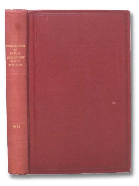 Abstract of General Orders and Proceedings of the Forty-Seventh Annual Encampment, Department of New York G. A. R. Held at Syracuse, June 12 and 13, 1913, Transmitted to the Legislature April 25, 1913