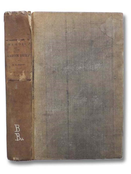 Memoirs of Aaron Burr. With Miscellaneous Selections from His Correspondence (Volume 2 of 2)