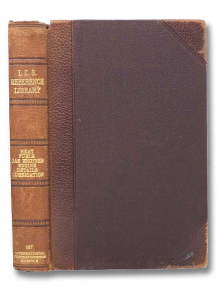 I.C.S. Reference Library. A Series of Textbooks Prepared for the Students of the International Correspondence Schools and Containing in Permanent Form the Instruction Papers, Examination Questions, and Keys Used in Their Various Courses