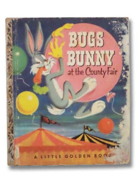 Bugs Bunny at the County Fair (A Little Golden Book)