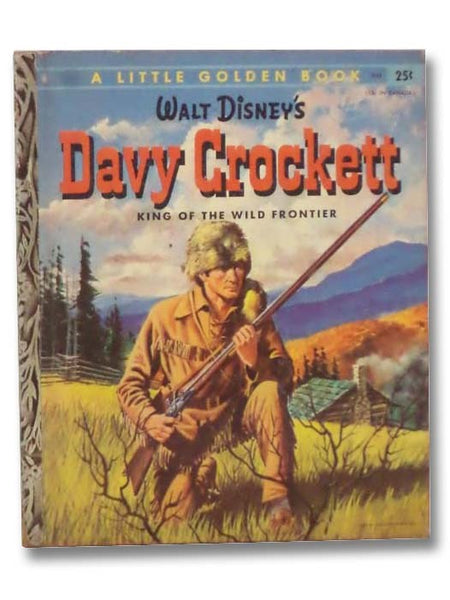Walt Disney's Davy Crockett: King of the Wild Frontier (A Little Golden Book)