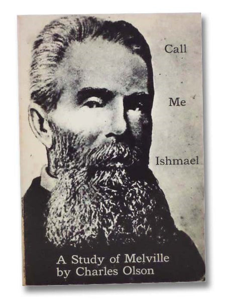 Call Me Ishmael: A Study of Melville